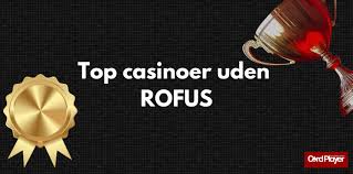Oplev Online Casino Uden ROFUS En Guide til Spil uden Bekymringer